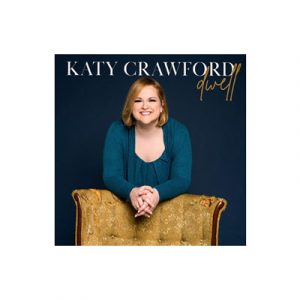 Katy Crawford "Dwell"